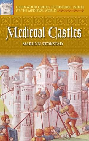 Medieval Castles de Marilyn Stokstad