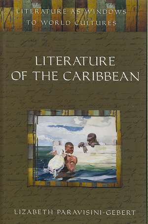 Literature of the Caribbean de Lizabeth Paravisini-Gebert