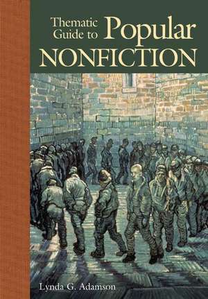 Thematic Guide to Popular Nonfiction de Lynda G. Adamson