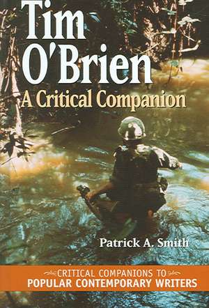 Tim O'Brien: A Critical Companion de Patrick A. Smith