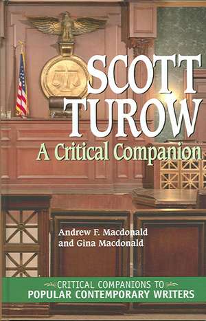 Scott Turow: A Critical Companion de Andrew F. Macdonald