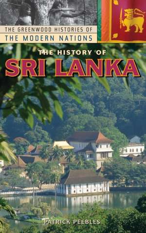 The History of Sri Lanka de Patrick Peebles