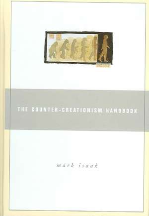 The Counter-Creationism Handbook de Mark A. Isaak