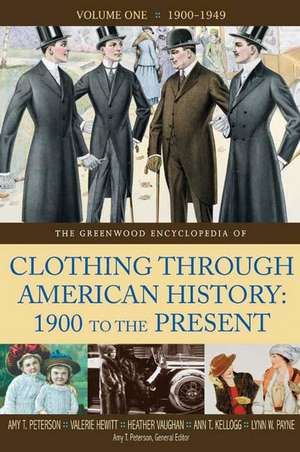 The Greenwood Encyclopedia of Clothing through American History, 1900 to the Present: Volume 1, 1900-1949 de Amy T. Peterson