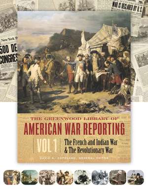 The Greenwood Library of American War Reporting: [8 volumes] de David A. Copeland