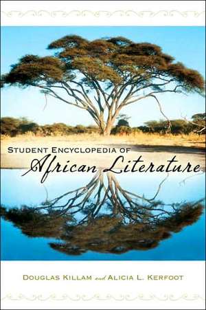 Student Encyclopedia of African Literature de Douglas Killam