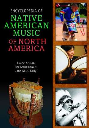 Encyclopedia of Native American Music of North America de Timothy Archambault