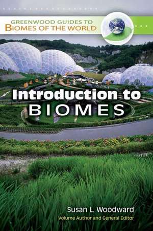 Greenwood Guides to Biomes of the World [8 Volumes] de Susan L Woodward