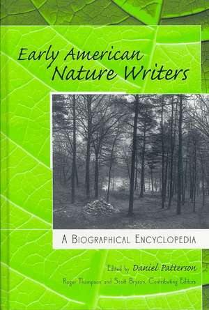 Early American Nature Writers: A Biographical Encyclopedia de Daniel Patterson