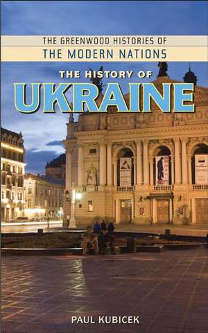 The History of Ukraine de Paul Kubicek