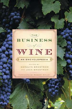 The Business of Wine: An Encyclopedia de Geralyn G. Brostrom