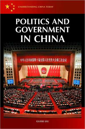 Politics and Government in China de Guoli Liu