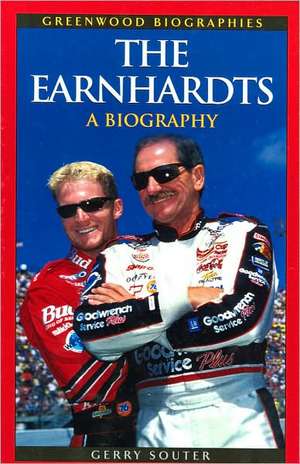 The Earnhardts: A Biography de Gerry Souter