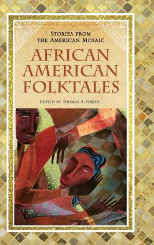 African American Folktales de Thomas A. Green