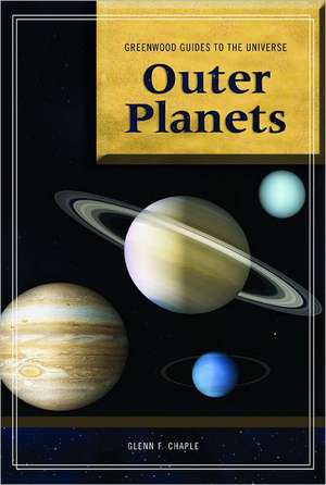 Guide to the Universe: Outer Planets de Glenn F. Chaple