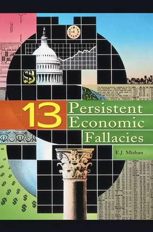 Thirteen Persistent Economic Fallacies de E. Mishan