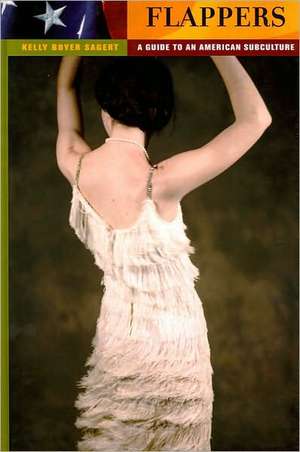 Flappers: A Guide to an American Subculture de Kelly Boyer Sagert