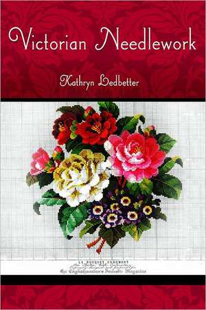 Victorian Needlework de Kathryn Ledbetter