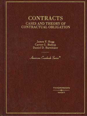 Contracts: Cases and Theory of Contractual Obligation de James F. Hogg