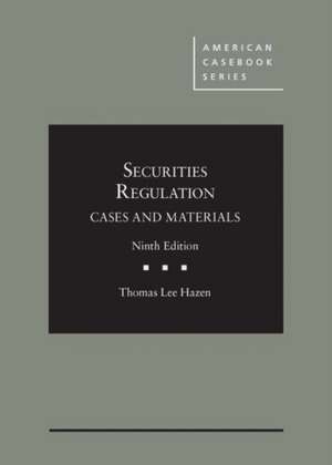 Securities Regulation, Cases and Materials de Thomas Hazen