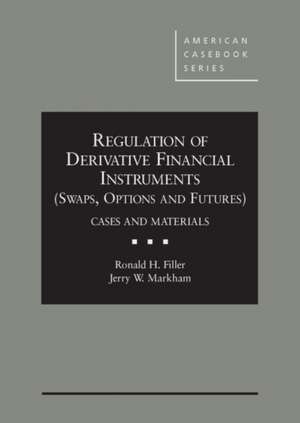 Regulation of Derivative Financial Instruments de Ronald H. Filler