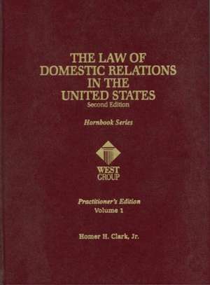 The Law Of Domestic Relations In The United States de Homer Clark Jr