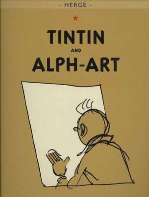 Tintin and Alph-Art de Hergé