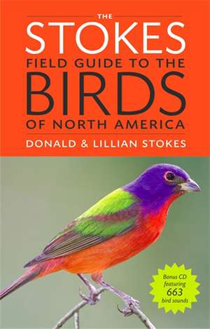 The Stokes Field Guide to the Birds of North America de Donald Stokes