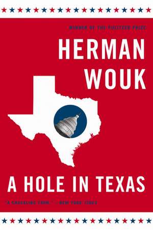 A Hole in Texas: A Novel de Herman Wouk