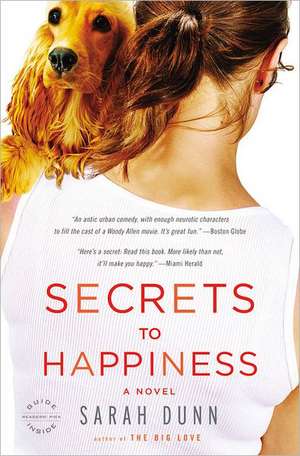 Secrets to Happiness: A Novel de Sarah Dunn