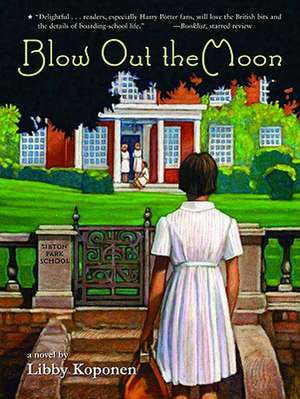 Blow Out the Moon de Libby Koponen