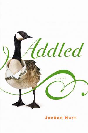 Addled: A Novel de JoeAnn Hart