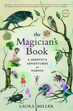 The Magician's Book: A Skeptic's Adventures in Narnia de Laura Miller