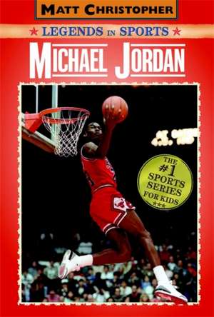 Michael Jordan: Legends in Sports de Matt Christopher