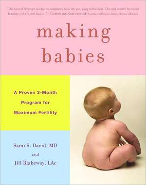 Making Babies: A Proven 3-Month Program for Maximum Fertility de Sami S. David