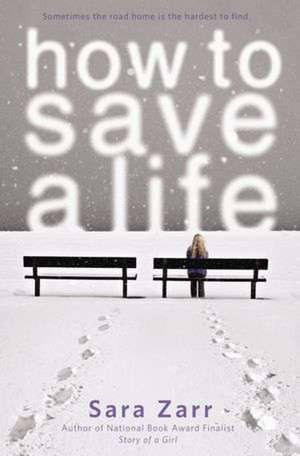 How to Save a Life de Sara Zarr