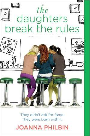 The Daughters Break the Rules de Joanna Philbin