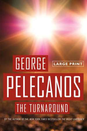 The Turnaround de George P. Pelecanos