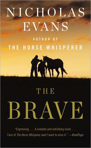 The Brave: A Novel de Nicholas Evans
