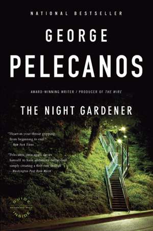 The Night Gardener de George P. Pelecanos