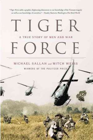 Tiger Force: A True Story of Men and War de Michael Sallah