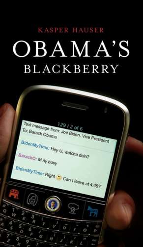 Obama's BlackBerry de Kasper Hauser