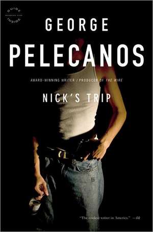 Nick's Trip de George P. Pelecanos