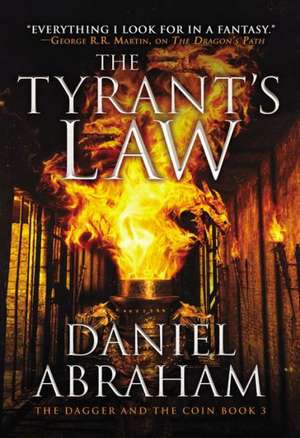 The Tyrant's Law de Daniel Abraham