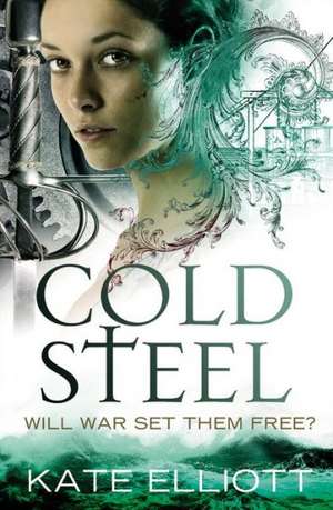 Cold Steel de Kate Elliott