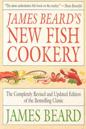 James Beard's New Fish Cookery de James Beard