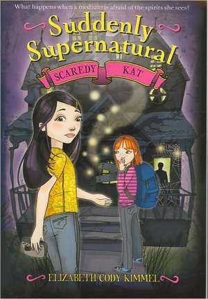 Suddenly Supernatural de Elizabeth Cody Kimmel