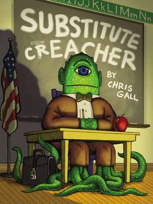 Substitute Creacher de Chris Gall