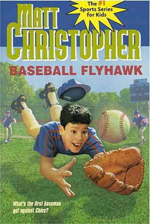 Baseball Flyhawk de Matt Christopher