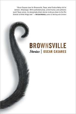 Brownsville: Stories de Oscar Casares